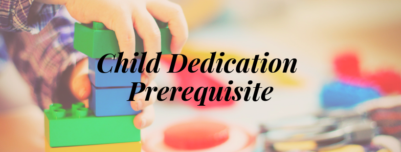 Child Dedication Prerequisite.png