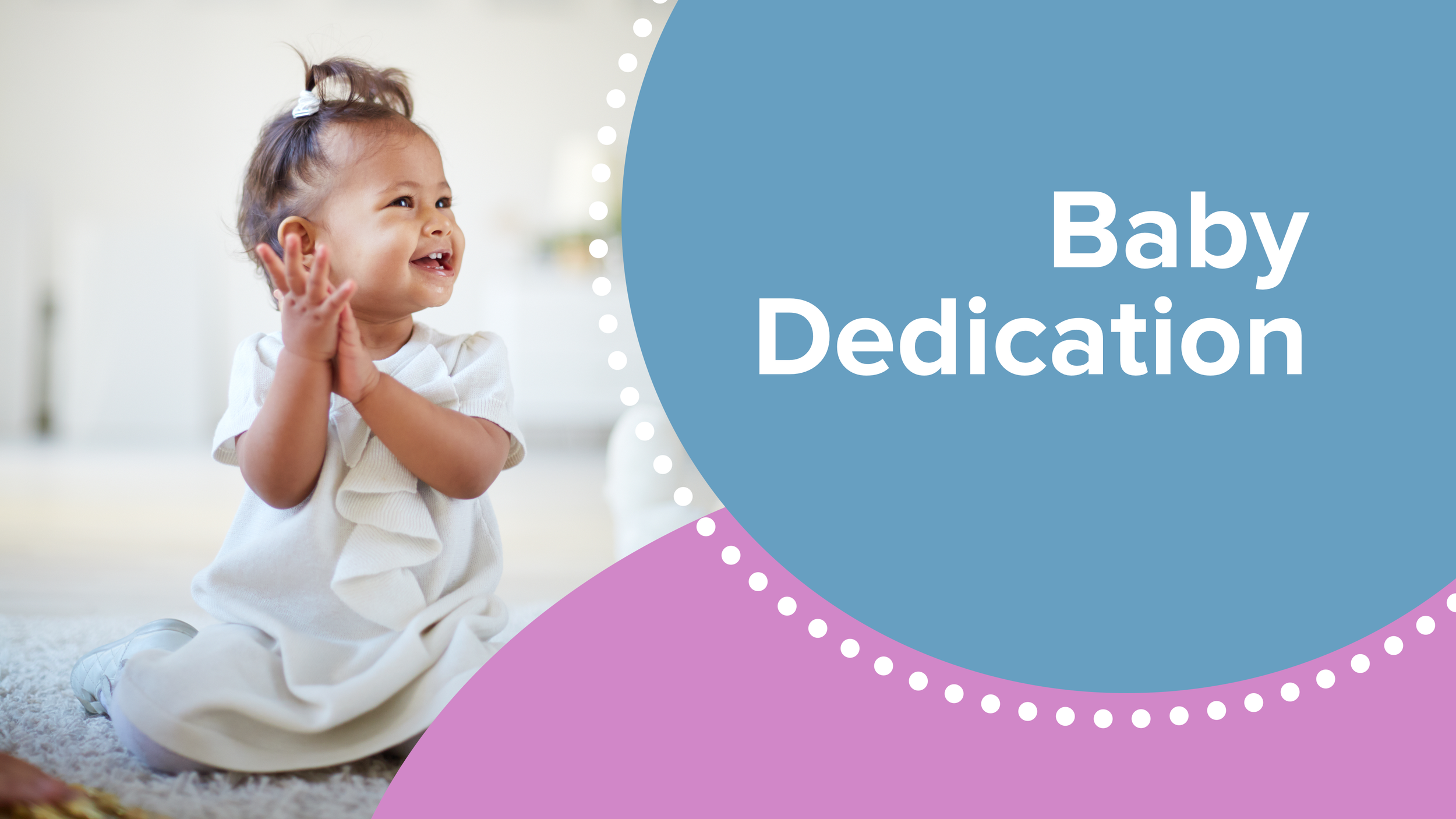 Baby Dedication Spring/Summer 2021 — Immanuel Church
