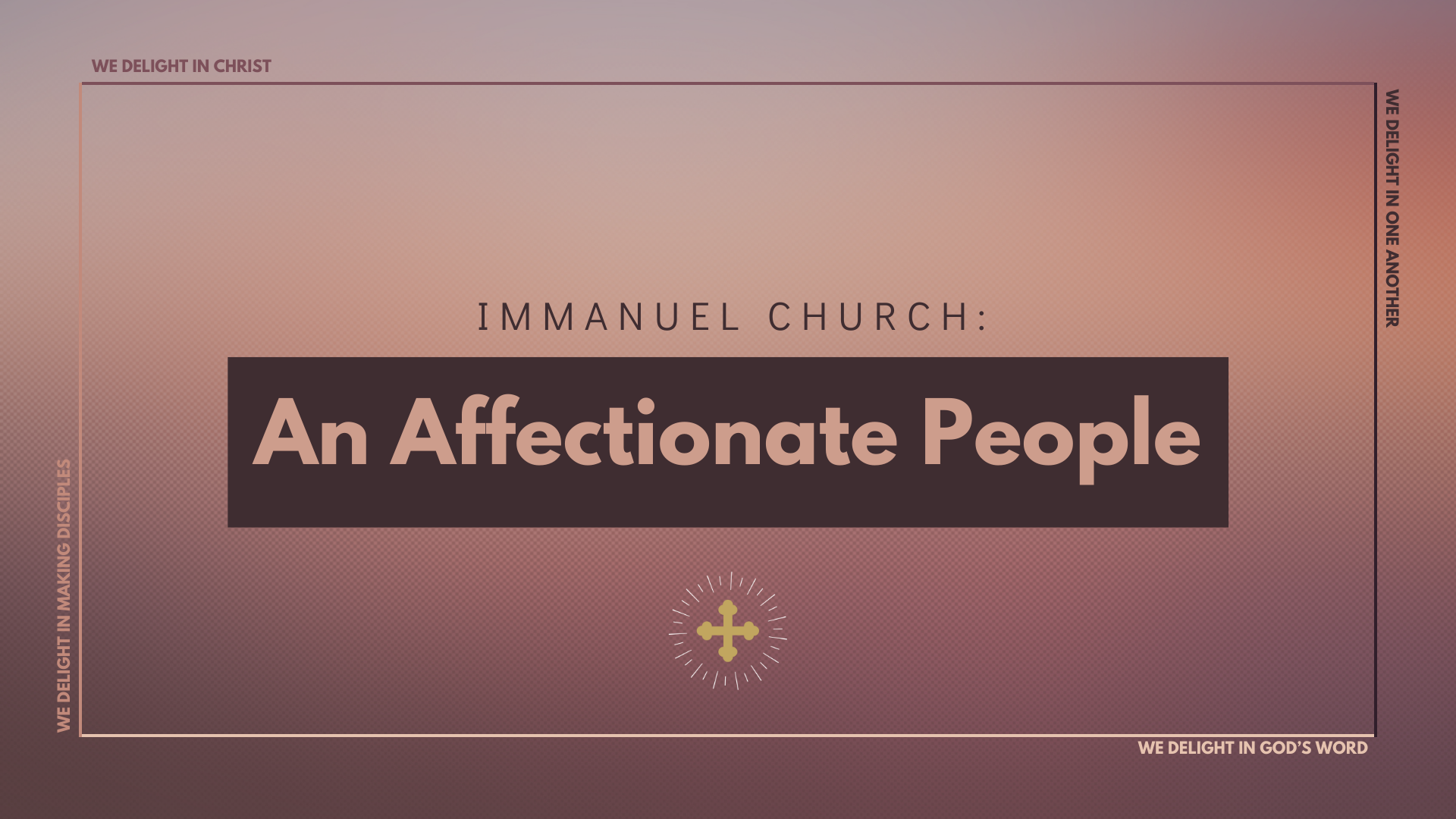 Immanuel Church We Delight In One Another Immanuel Church