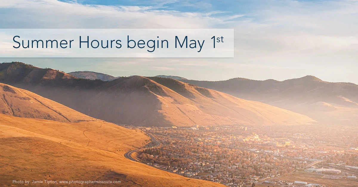 Summer Hours start May 1st!