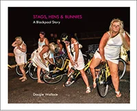 Stags, Hens and Bunnies: A Blackpool Story book cover