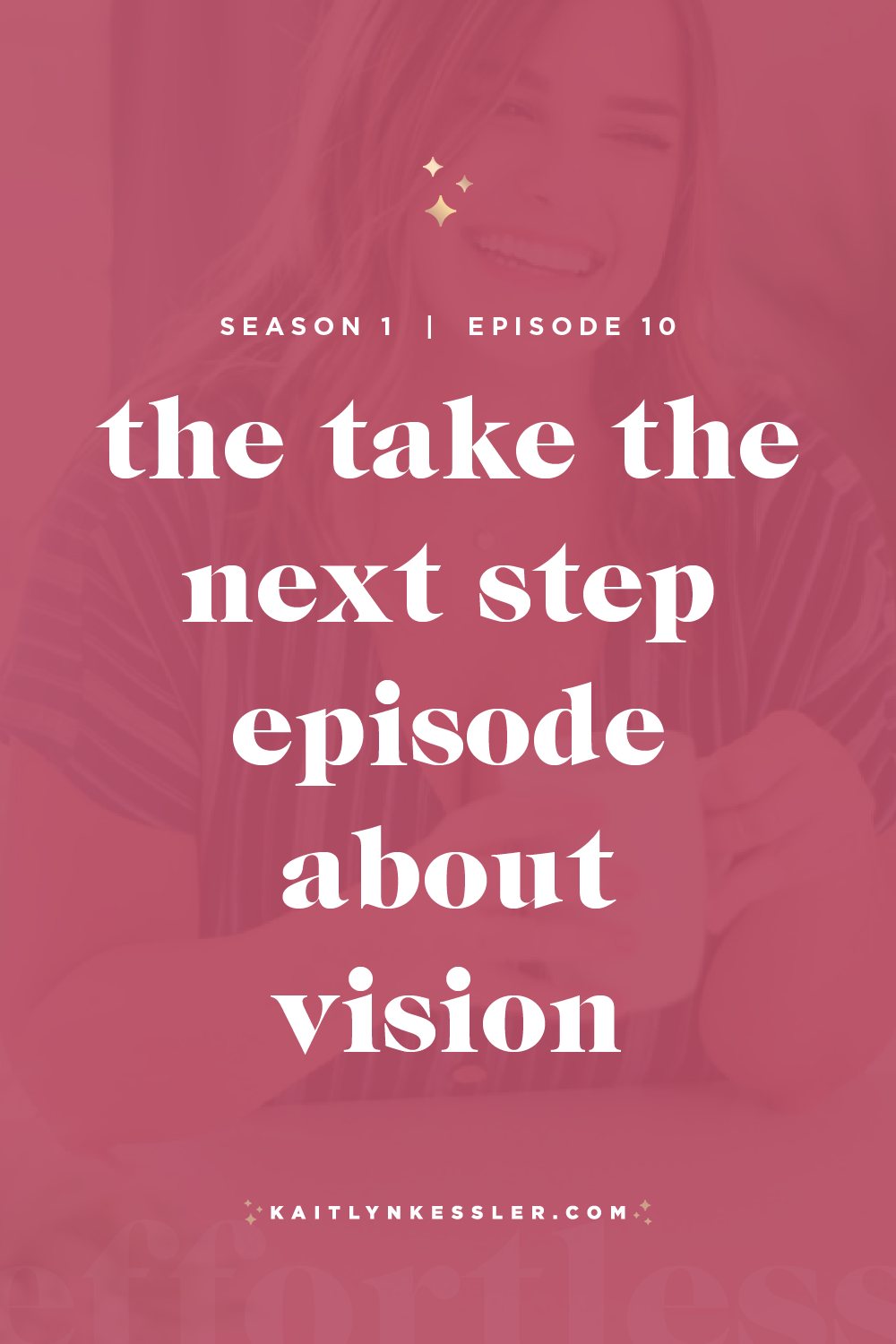 S1E10: The Take The Next Step Episode About Vision