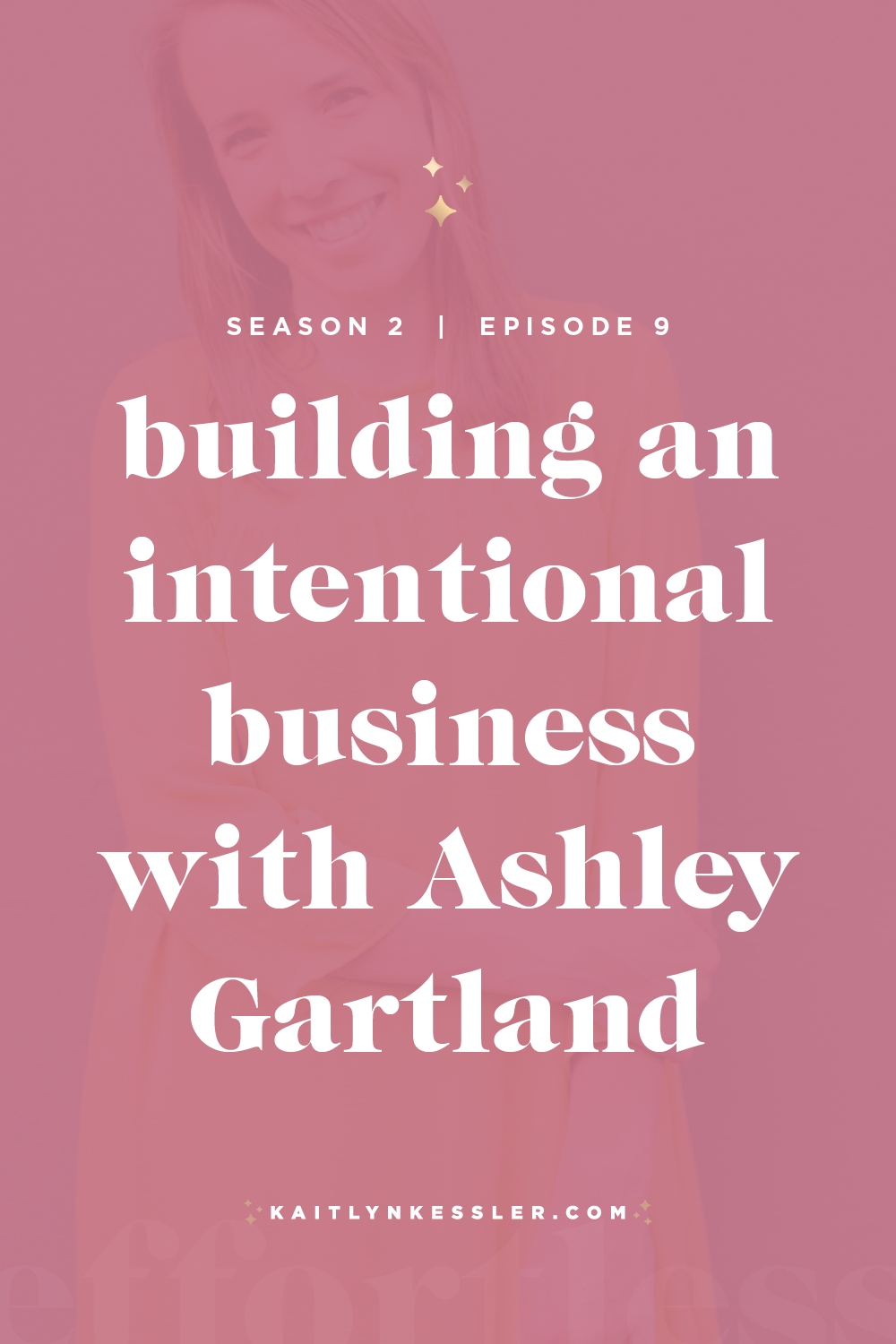 S2E9: Building an Intentional Business with Ashley Gartland