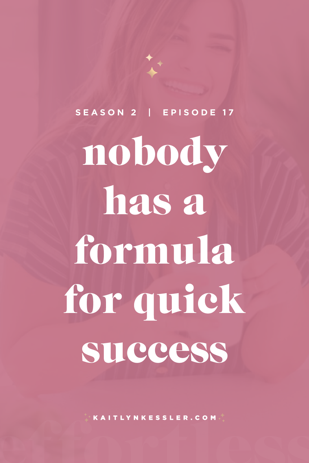 S2E17: Nobody Has a Formula for Quick Success