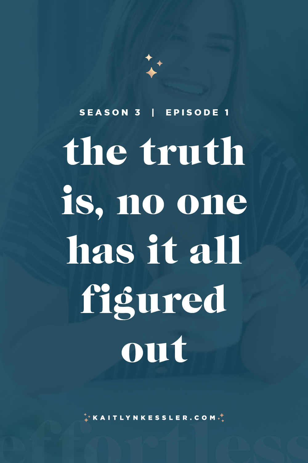 S3E1: The Truth Is, No One Has It All figured Out