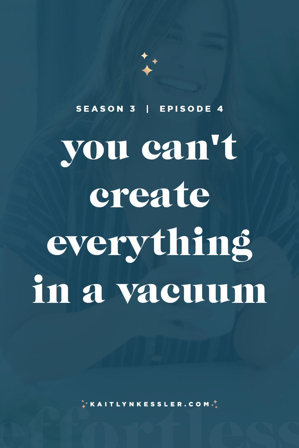 S3E4: You Can't Create Everything in a Vacuum