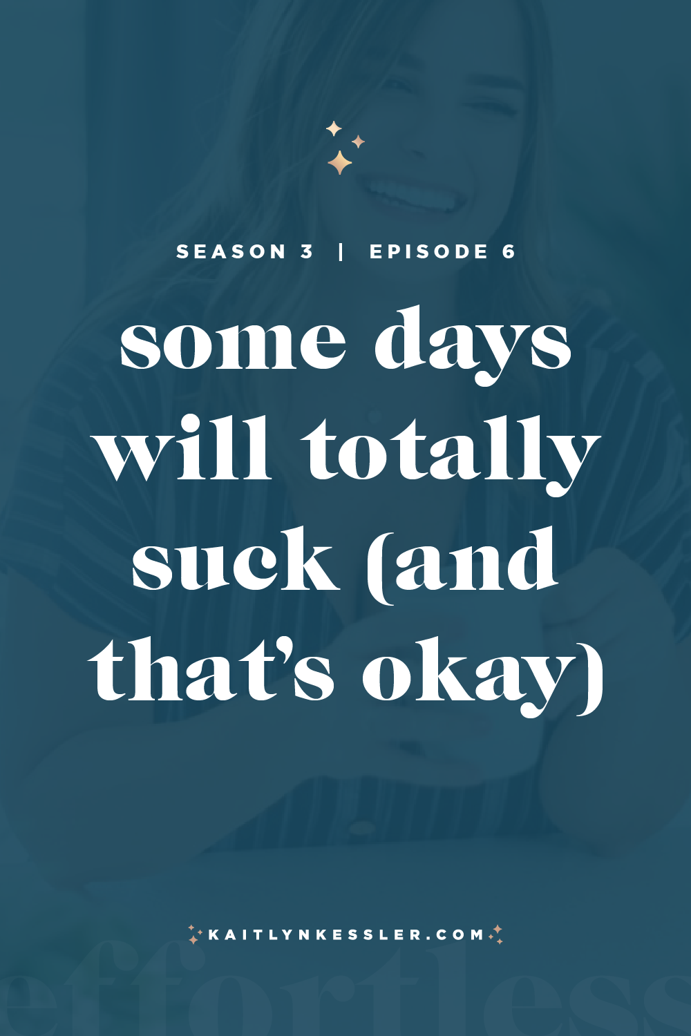 S3E6: Some Days Will Absolutely Suck (And That's Okay)
