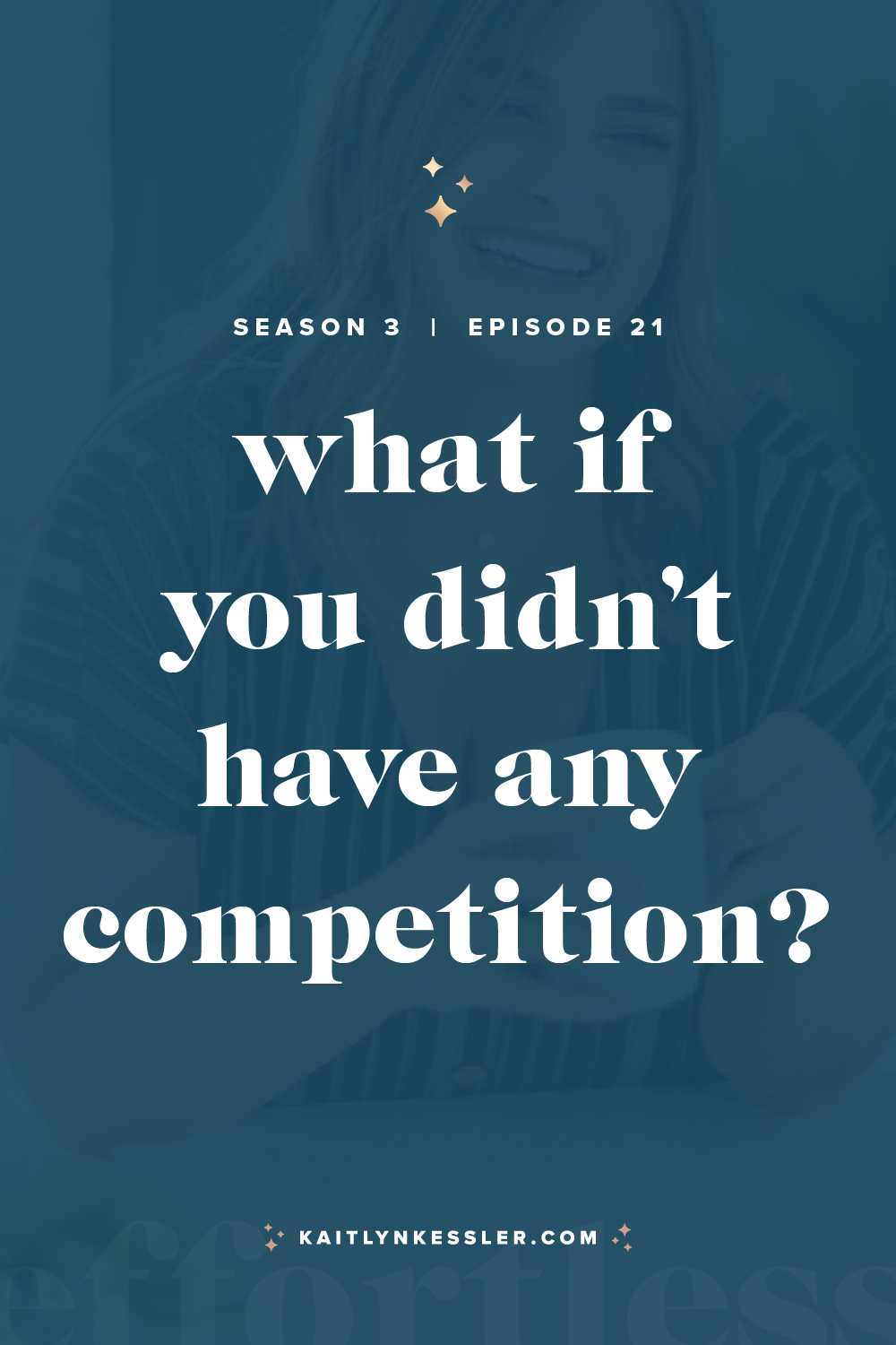 S3E21: What If You Didn't Have Any Competition?