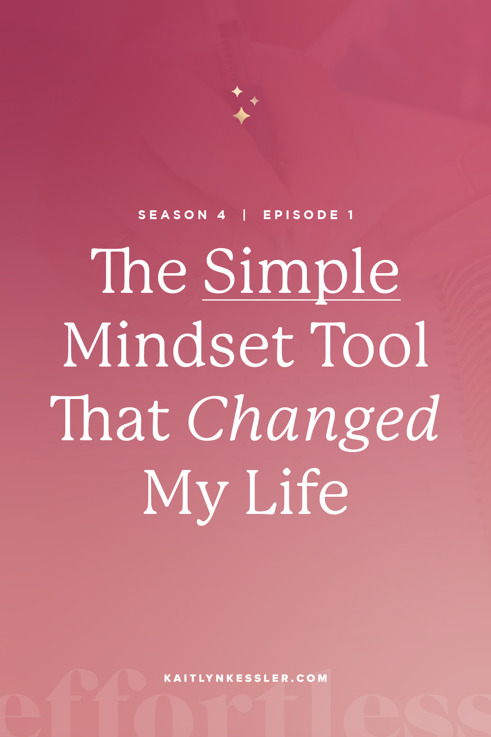 S4E1: The Simple Mindset Tool That Changed My Life