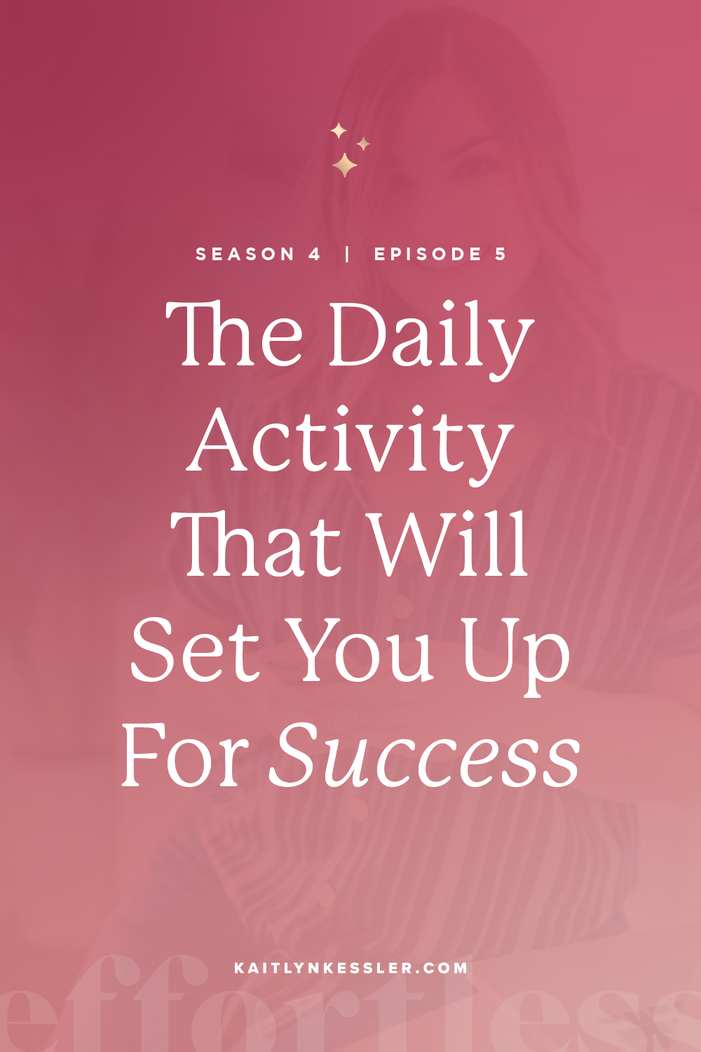 S4E5: The Daily Activity That Will Set You Up For Success