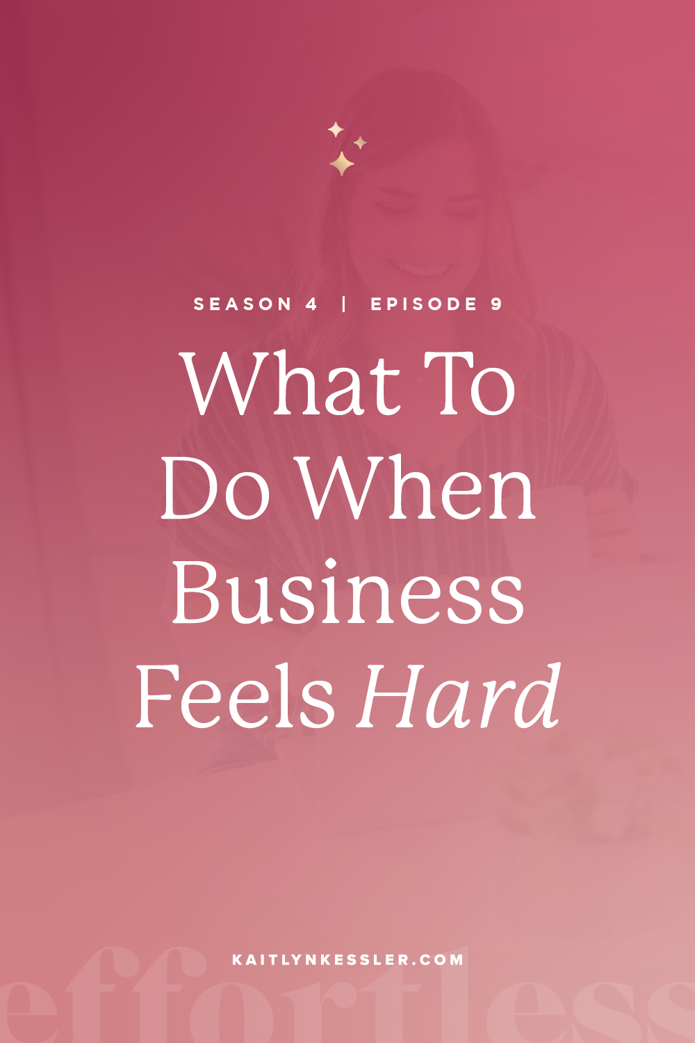 S4E9: What To Do When Business Feels Hard