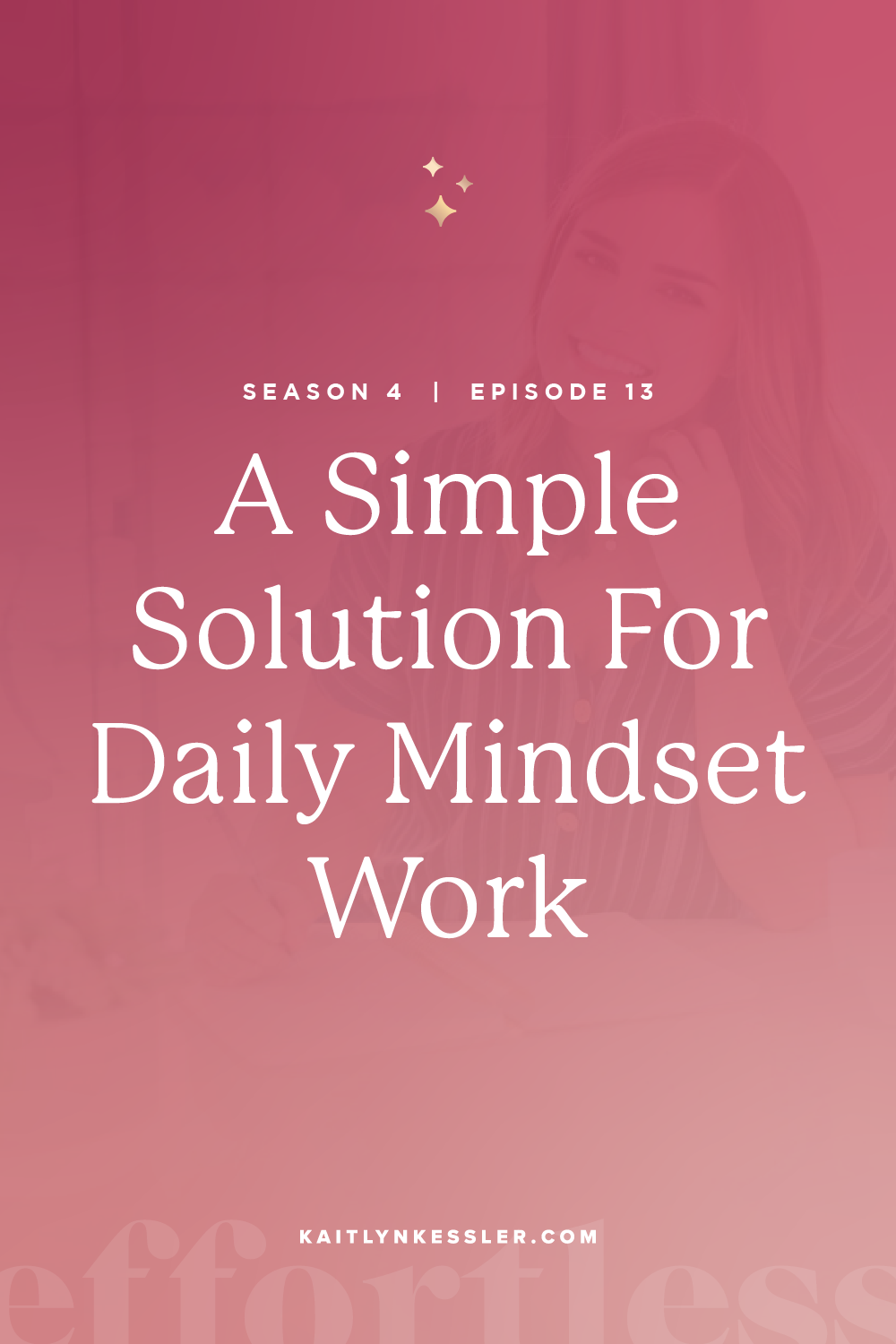 S4E13: A Simple Solution For Daily Mindset Work