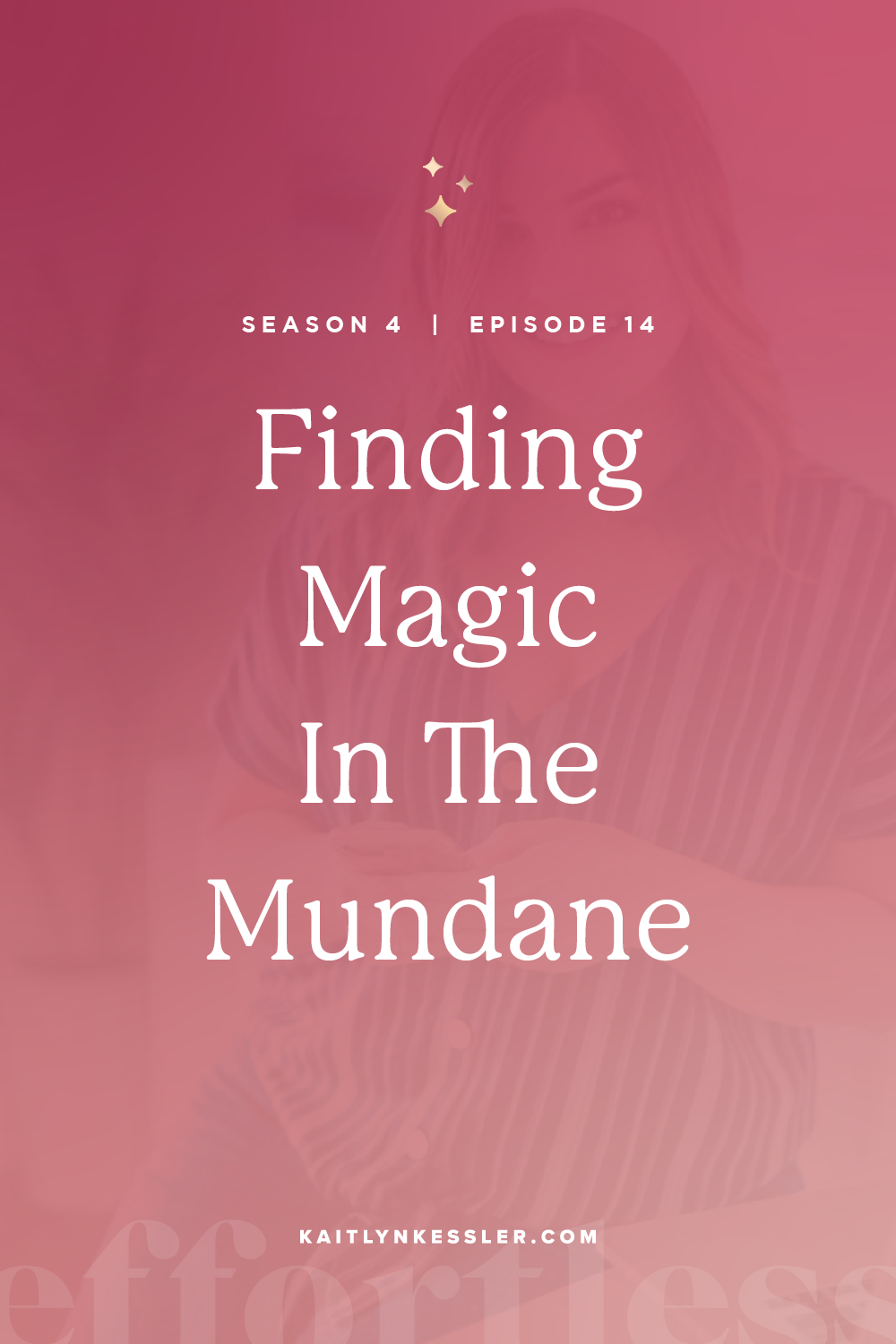S4E14: Finding Magic In The Mundane