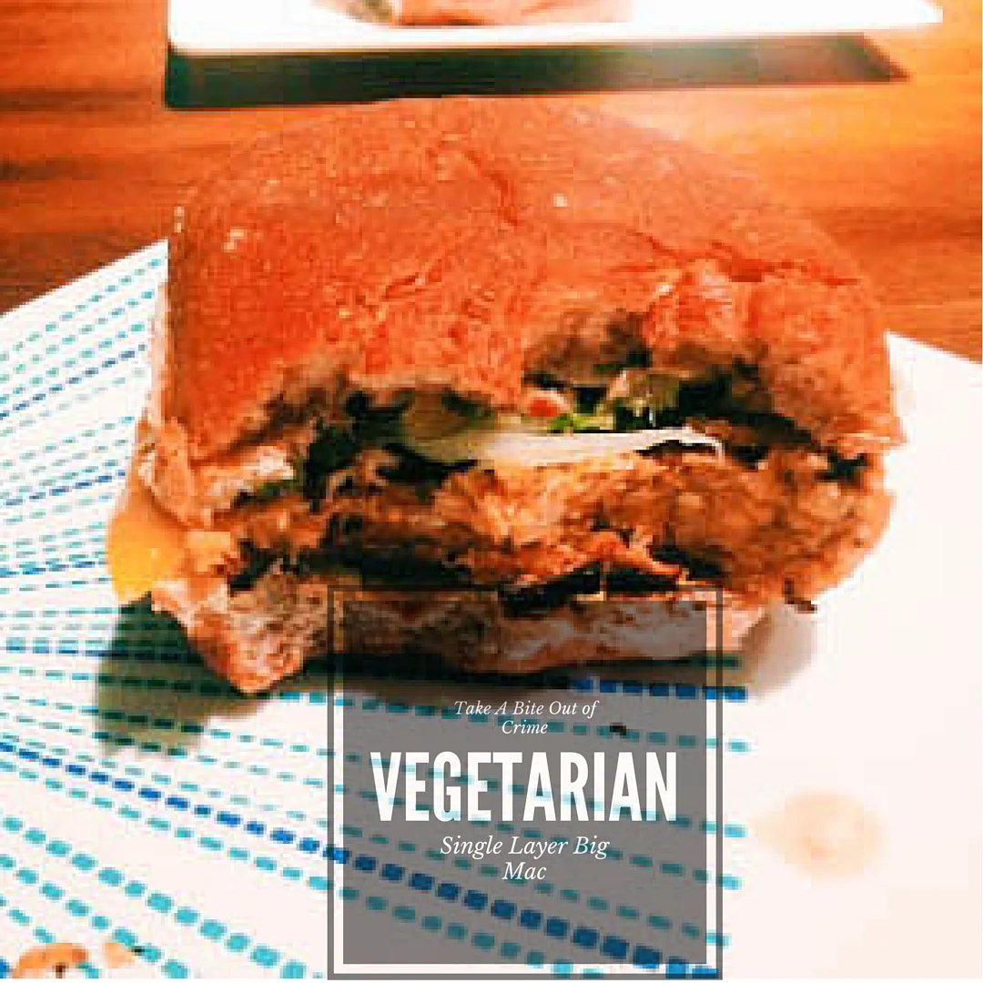 Take A Bite Out of Crime: Big Mac Veggie Burger (Recipe)