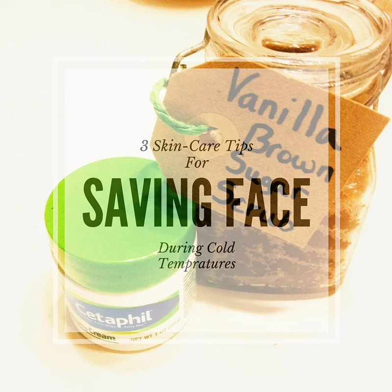 Saving Face: Skin-Care Tips For Cold Temperatures 