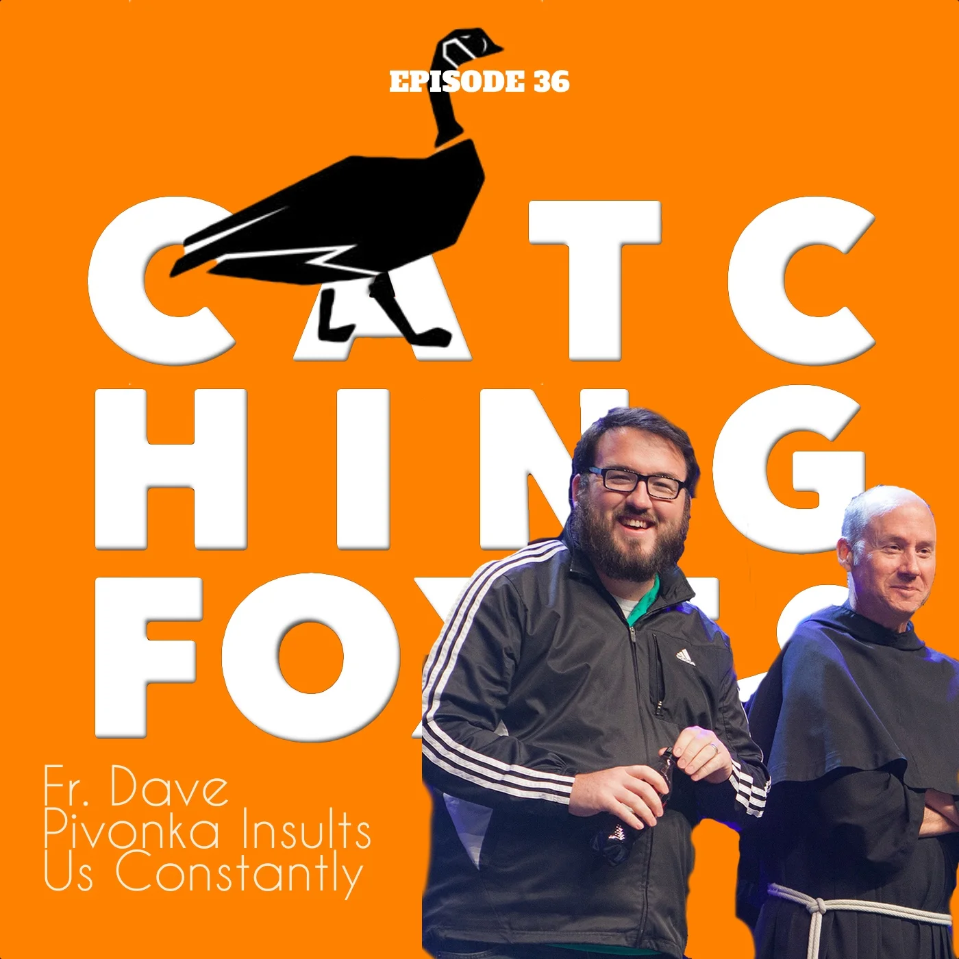 36 Fr. Dave Pivonka Insults Us Constantly