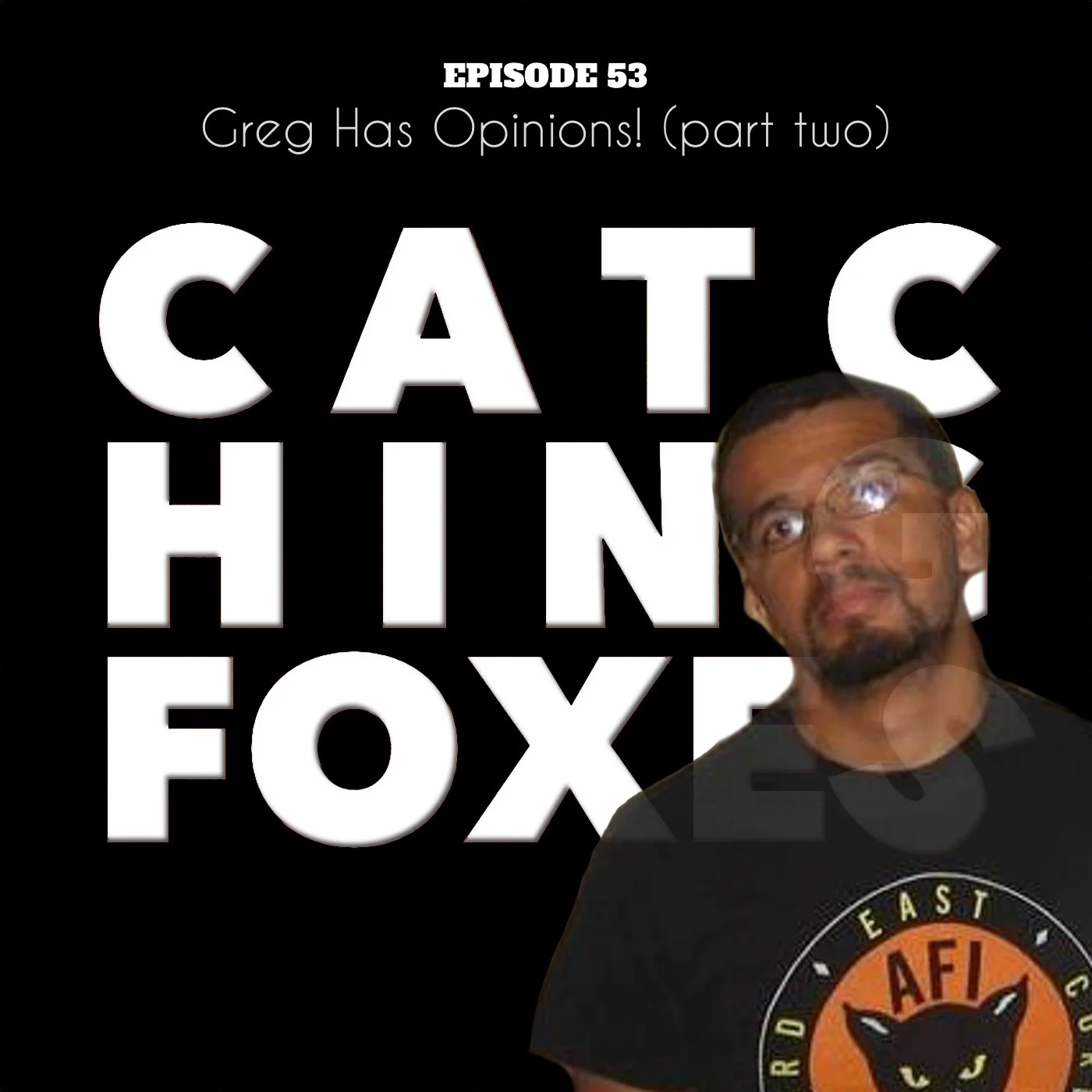 53 Greg Has Opinions! Part Two