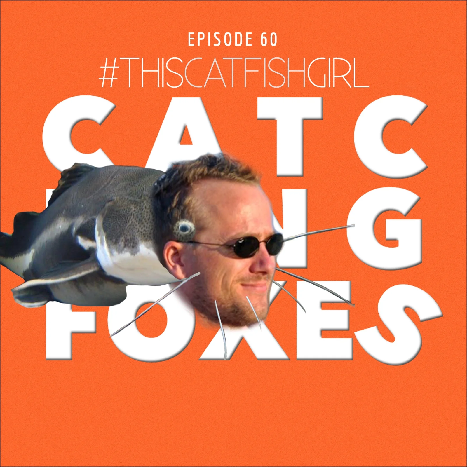 60 #This Catfish Girl