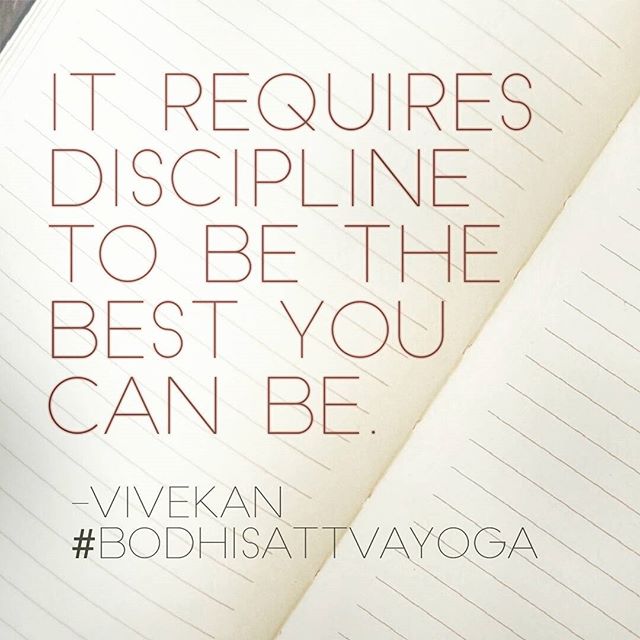 "It requires discipline to be the best you can be." @vivekanyogi #BodhisattvaYoga š«