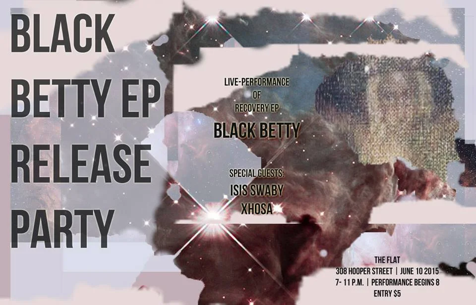BLACK BETTY RELEASE PARTY W/ISIS SWABY+XHOSA @THEFLAT [BK]