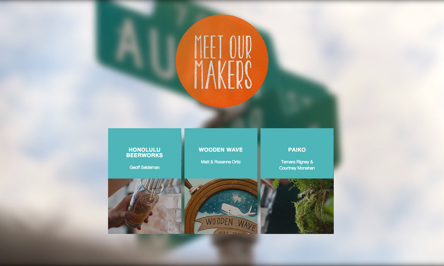 Kamehameha Schools, Our Kakaako, Meet Our Makers website and online videos (Gold Pele award). 