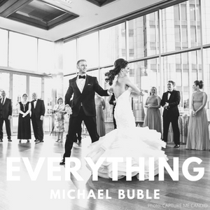 EVERYTHING MICHAEL BUBLE - FIRST DANCE CHARLOTTE -  CAPTURE ME CANDID PHOTOGRAPHY - 300 X 300.png