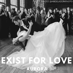 Exist for Love - Aurora - Wedding First Dance Choreography - First Dance Charlotte