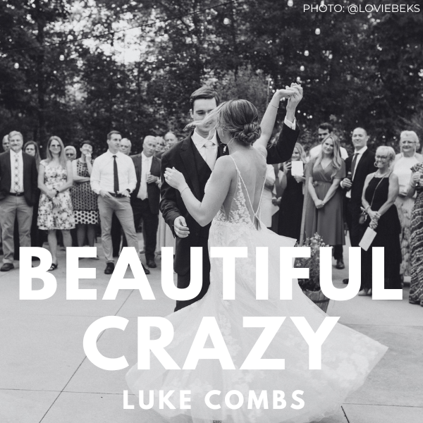 Beautiful Crazy Luke Combs Wedding First Dance Choreography Easy