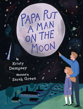 papa put a man on the moon.jpeg