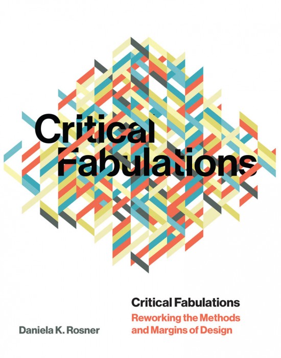 Critical Fabulations by Daniela K. Rosner