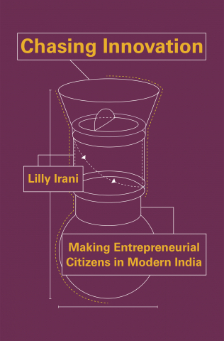 Chasing Innovation by Lilly Irani