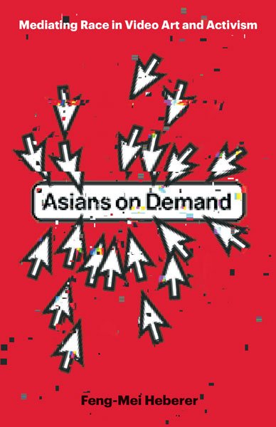 Asians on Demand by Feng-Mei Heberer