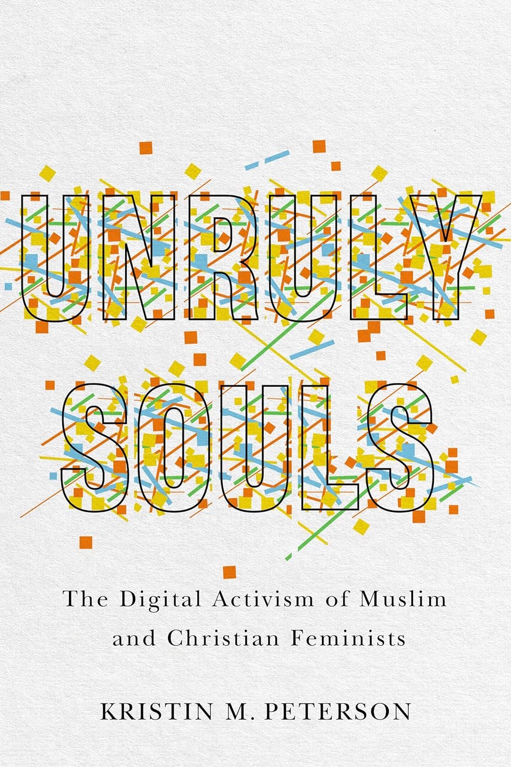 Unruly Souls by Kristin M. Peterson