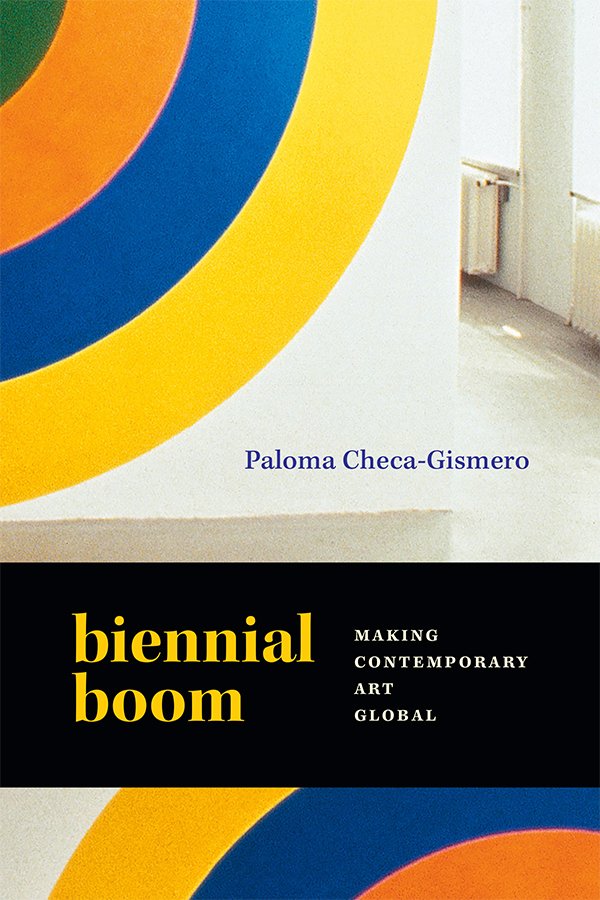 Biennial Boom by Paloma Checa-Gismero