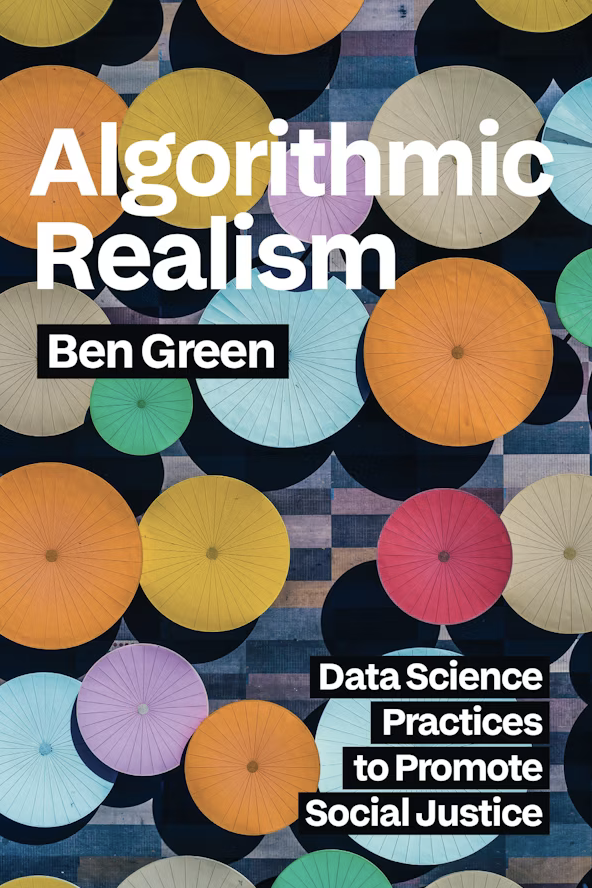 Algorithmic Realism by Ben Green