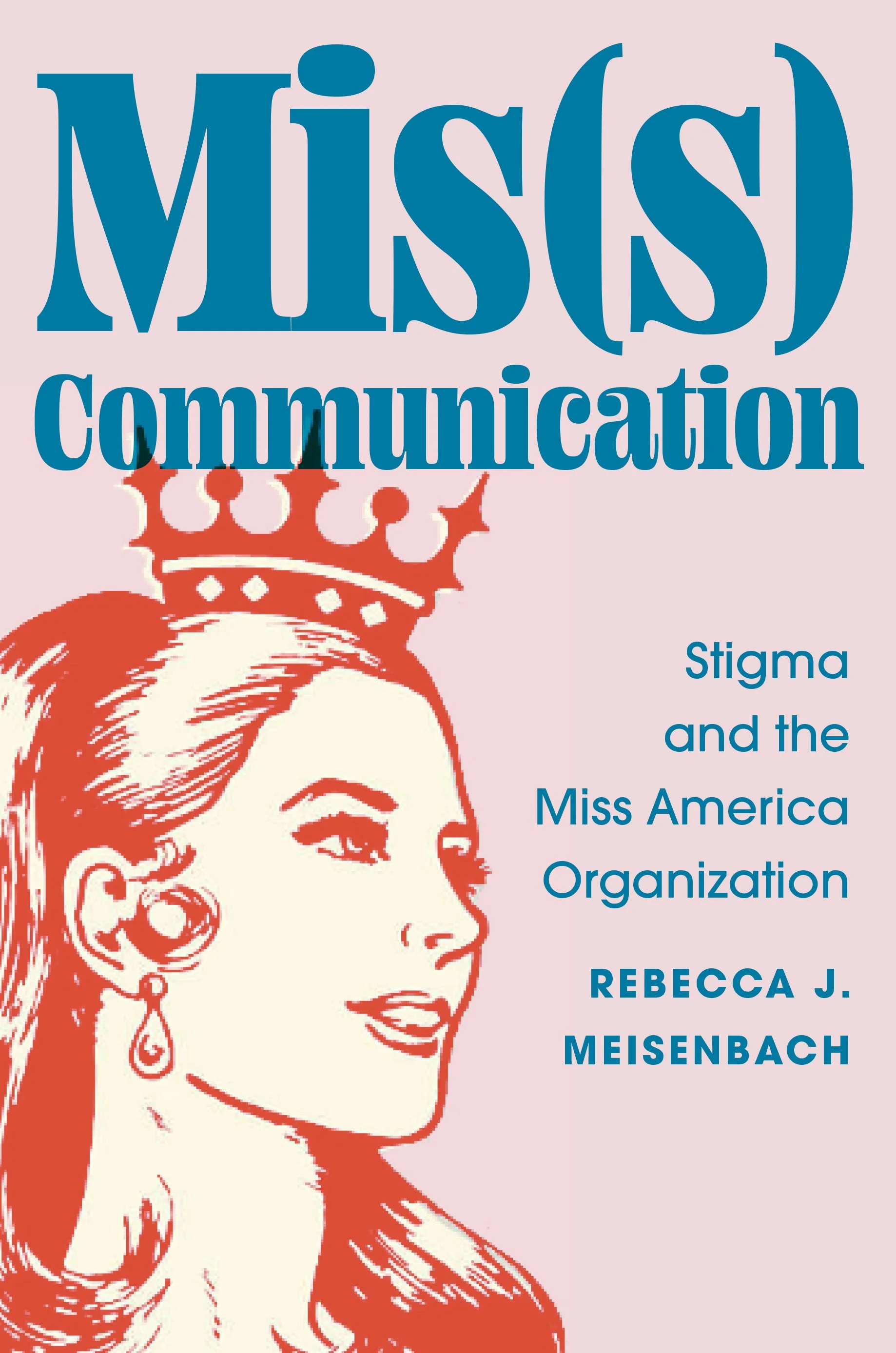 Mis(s) Communication by Rebecca J. Meisenbach