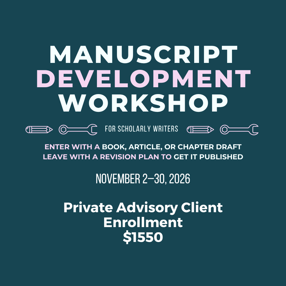 Manuscript Development Workshop for Scholarly Writers - November 2026 - Private Advisory Client