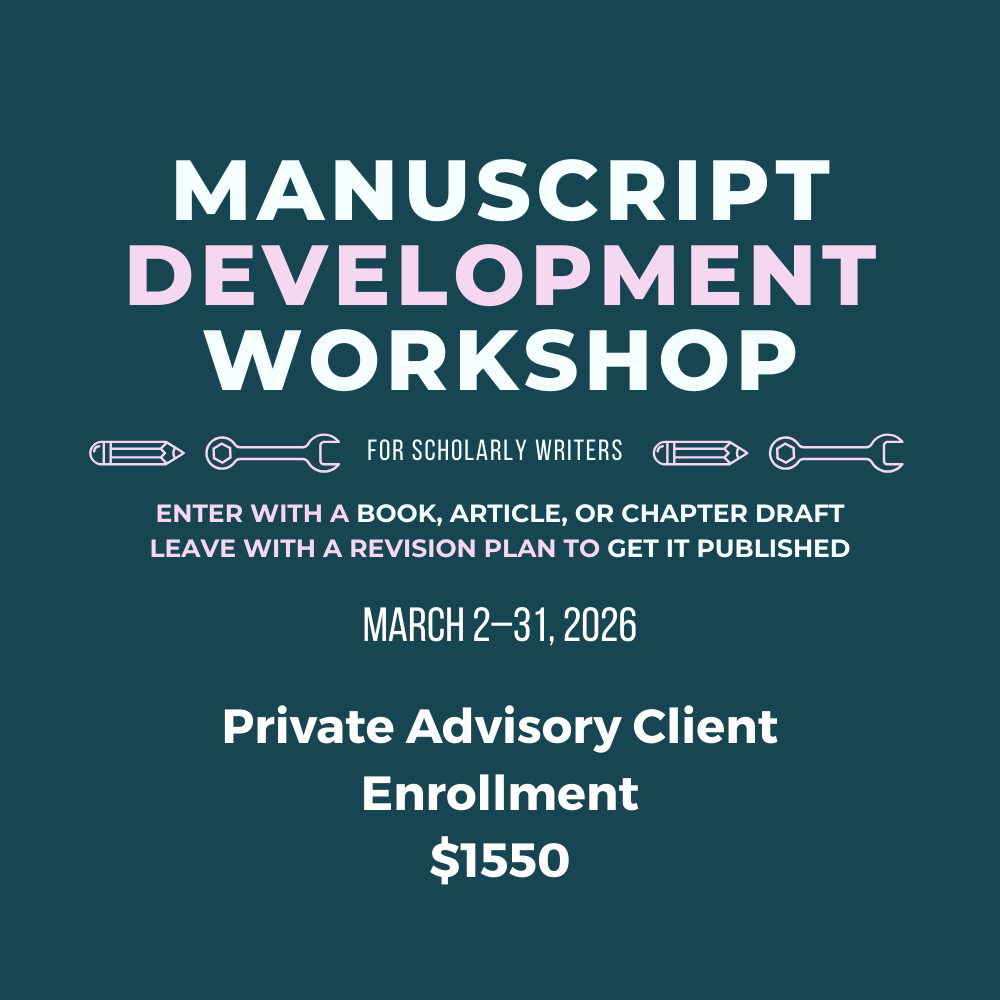 Manuscript Development Workshop for Scholarly Writers - March 2026 - Private Advisory Client