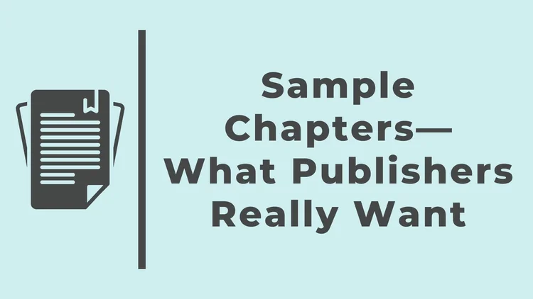 Sample Chapters — What Publishers Really Want — Manuscript Works