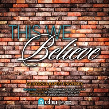 Arranger: This We Believe - CBU's New Song