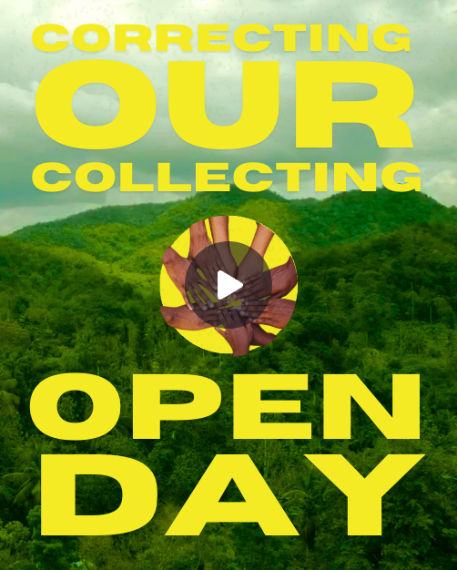 CORRECTING OUR COLLECTING : OPEN DAY