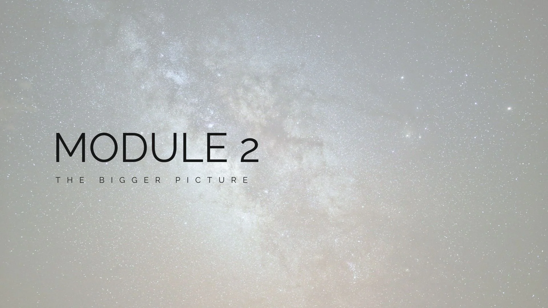  Module 2: The bigger picture 