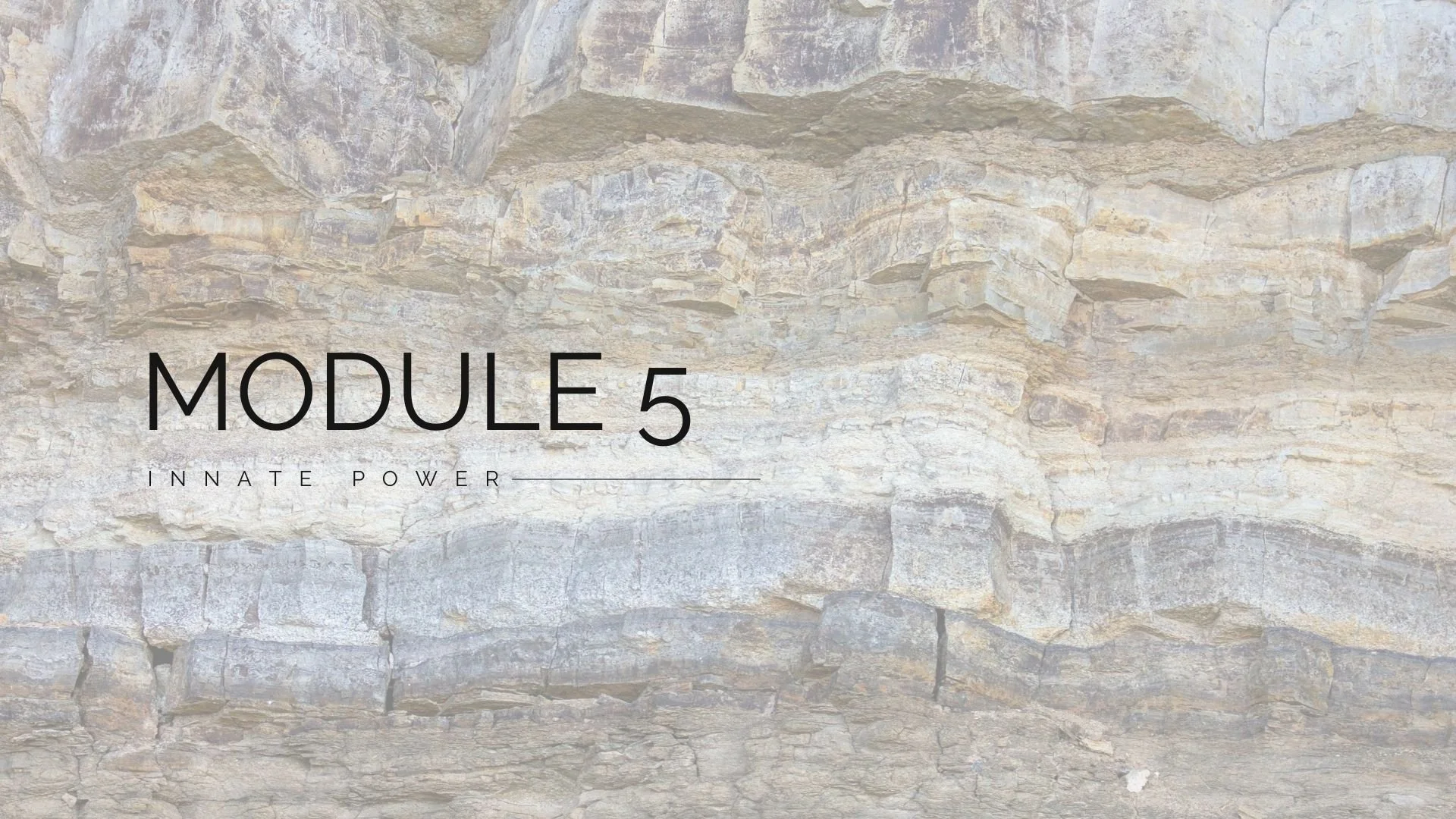 Module 5: Innate Power / Fluid 