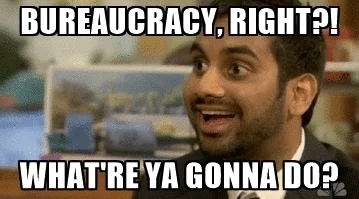 bureaucracy-right-whatre-ya-gonna-do.jpg