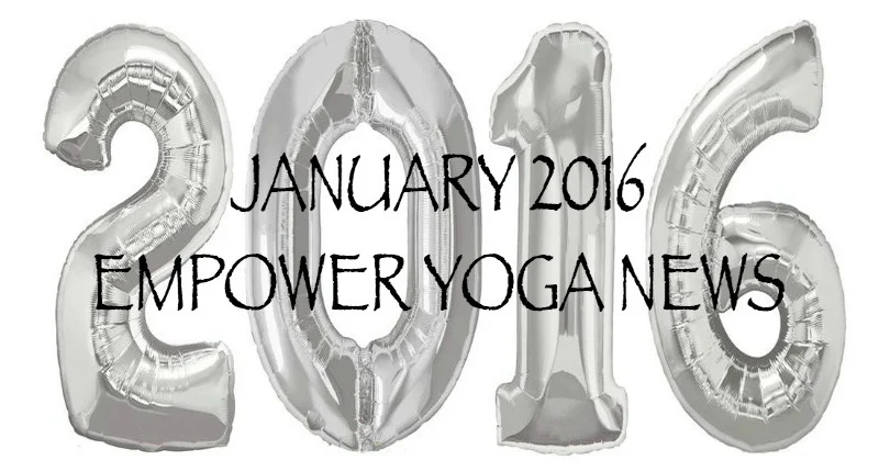 Empower Yoga News | January 2016