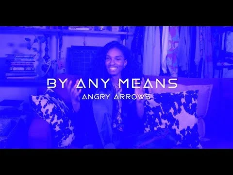 By Any Means- Angry Arrows