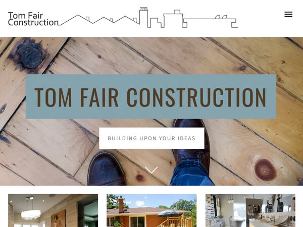 Bringing renovation ideas to life Tom Fair Construction's attention to collaboration, managing expectations and quality work are what peaked our interest from the start. The 3-generation, family-owned business enjoyed a solid reputation through word-of-mouth, but their existing website was letting them down. We helped them tell their story with clearer, more focused content and a simpler layout so their projects could sing! tomfairconstruction.ca