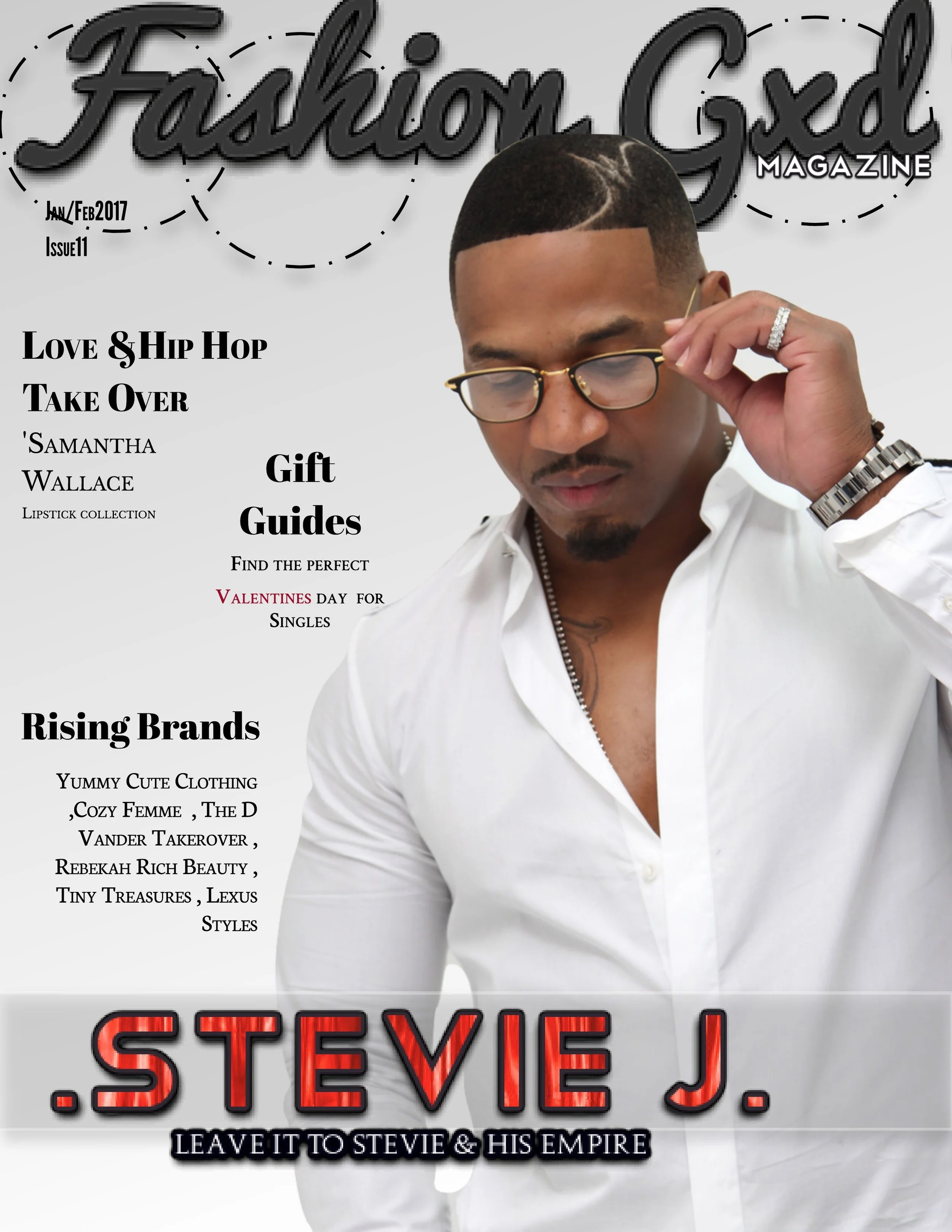 Stevie J "Leave It To Stevie  & His Empire " Cover Fashion Gxd Magazine January / Febuary 2017