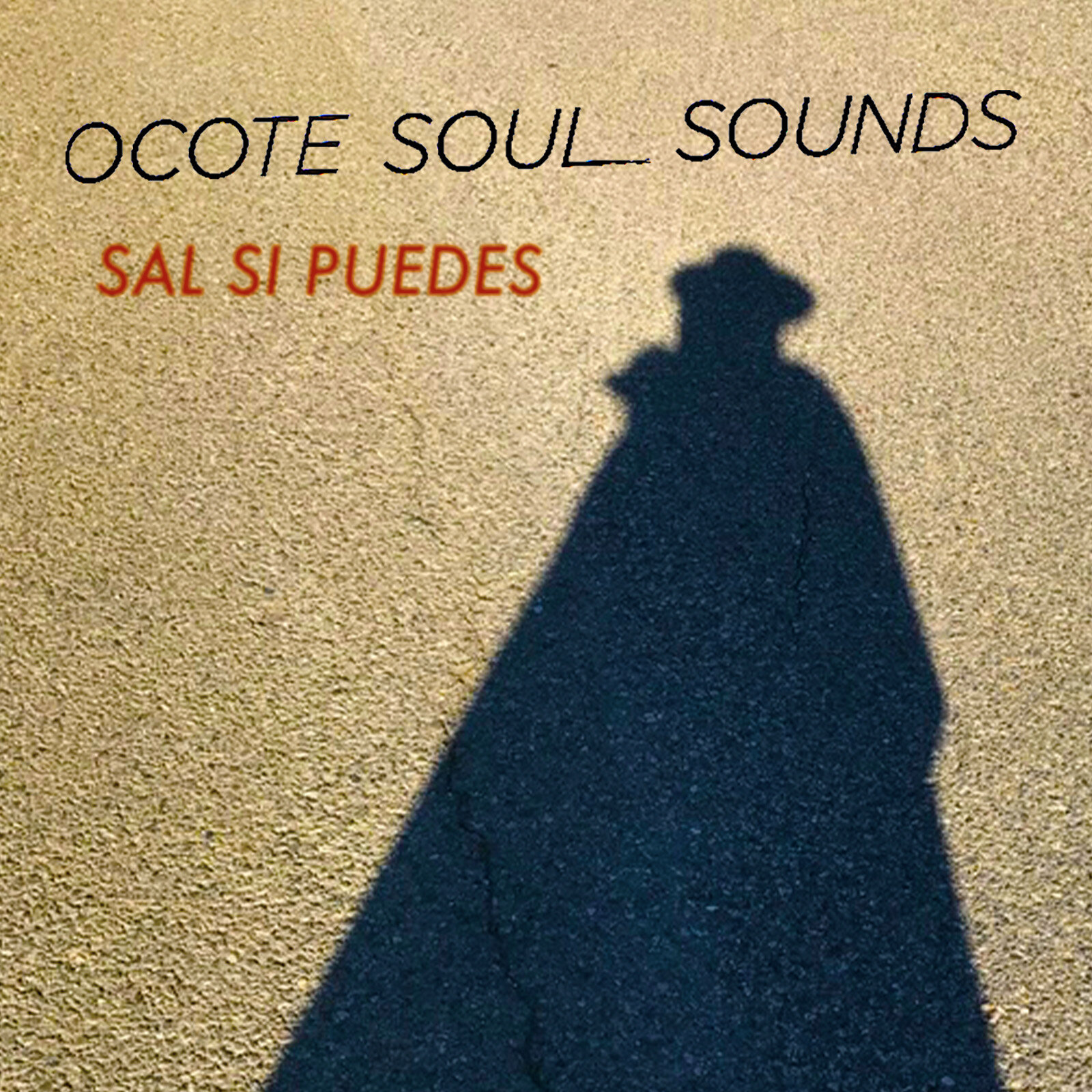 Ocote Soul Sounds "Sal Si Puedes" (2021)