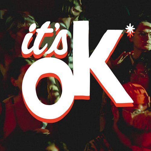IT'S OK*